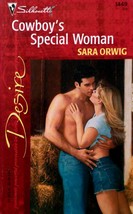 Cowboy&#39;s Special Woman (Silhouette Desire #1449) by Sara Orwig / 2002 Romance - £0.88 GBP