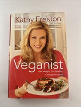 Veganist: Lose Weight, Get Healthy, Change the World Kathy Freston - £3.73 GBP