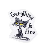 Cool Cat Patch Funny Cat  Everything is Fine Sarcastic Patch Size: 3.1 X... - £5.95 GBP