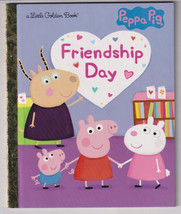 Friendship Day (Peppa Pig) Little Golden Book &quot;New Unread&quot; - £5.53 GBP