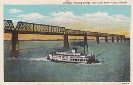 Cairo Illinois IL Steamer Passing Bridge over Ohio River Postcard D12 - £2.23 GBP