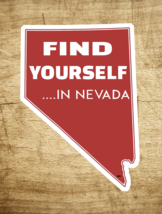 Find Yourself In Nevada Decal Sticker 3.75&quot; Las Vegas Reno Tahoe Red Roc... - £4.10 GBP