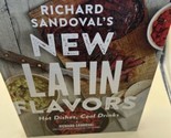 NEW LATIN FLAVORS:Hot Dishes Cool Drinks By RICHARD SANDOVAL Penny De Lo... - $14.84