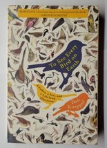 To See Every Bird on Earth A Father, Son, and a Lifelong Obsession Dan Koeppel - £5.51 GBP