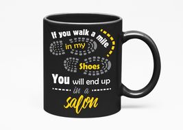 Make Your Mark Design If You Walk A Mile In My Shoes, You Will End Up In... - £17.40 GBP+