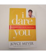 Hardbound book I Dare You: Embrace Life with Passion by Joyce Meyer - $5.00