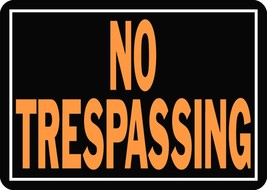 NO TRESPASSING Metal SIGN 10 x 14 Bright Weatherproof Aluminum posted HY... - $23.53