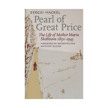 Pearl of Great Price: The Life of Mother Matia Skobtsova, 1891-1945 Hackel, Serg - £17.20 GBP