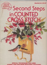 Second Steps in Counted Cross Stitch Pattern Booklet S-4 Special Techniques - £6.94 GBP