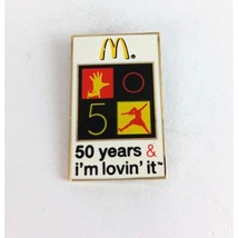 Vintage 50 Years &amp; I&#39;m Lovin&#39; It McDonalds Employee Lapel Hat Pin - £11.31 GBP