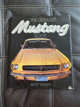 The Ultimate Mustang Book By Nicky Wright Hardcover 1986 Dust Jacket Vintage - £11.25 GBP