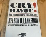 Cry Havoc!: The Crooked Road to - Paperback, by Lankford Nelson - $11.87
