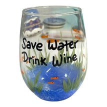 Hand Painted Fish Tank Scene Artisan Wine Glass - Save Water Drink Water 4.25” - £17.17 GBP