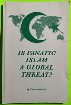 Vtg Is Fanatic Islam a Global Threat? by Victor Mordecai (PB 1996) Revised - £2.97 GBP
