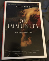 On Immunity: An Inoculation by Eula Bliss - £9.33 GBP