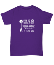 Funny TShirt This Is Bob Bob Has No Arms Purple-U-Tee  - £16.56 GBP