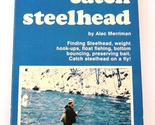 How to catch steelhead thumb155 crop