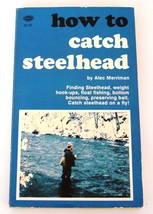  1981Merriman-Dewey How To Catch Steelhead Illustrated Saltaire Publishing - £3.91 GBP