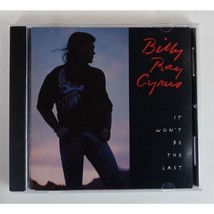 It Won&#39;t Be the Last by Billy Ray Cyrus Cd 1993 - £2.31 GBP