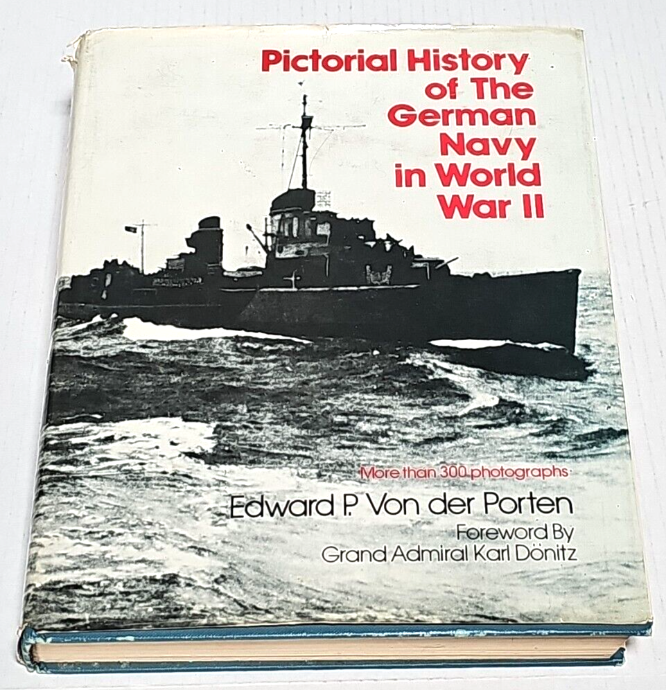 Primary image for Pictorial History of the German Navy in World War II by Edward P. Von Der Porten