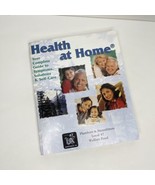 2002 Health at Home Your Comfort Guide to Symptoms Solutions &amp; Selfcare ... - $32.93 CAD