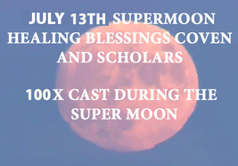 JULY 13 -14TH 2022 SUPER MOON HEALING BLESSINGS HIGHER MAGICK Witch Cassia4  image 2