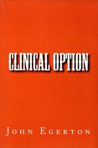 Clinical Option by John Egerton / 2015 Trade Paperback Medical Fiction - £4.47 GBP