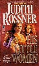 His Little Women by Judith Rossner / 1991 Family Saga Paperback - £0.90 GBP