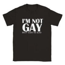 Funny T shirt I&#39;m not gay but 20 is 20tee shirt T-shirt apparel comic humor lgbt - £20.06 GBP+