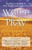 Watch and Pray: Standing in the Gap for Your Nation and Community Otis, ... - £7.62 GBP