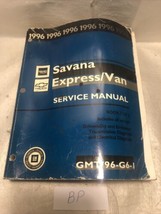 1996 GMC SAVANA CHEVY EXPRESS G VAN Shop Repair Service Manual Savanna Bk 1 - £7.81 GBP