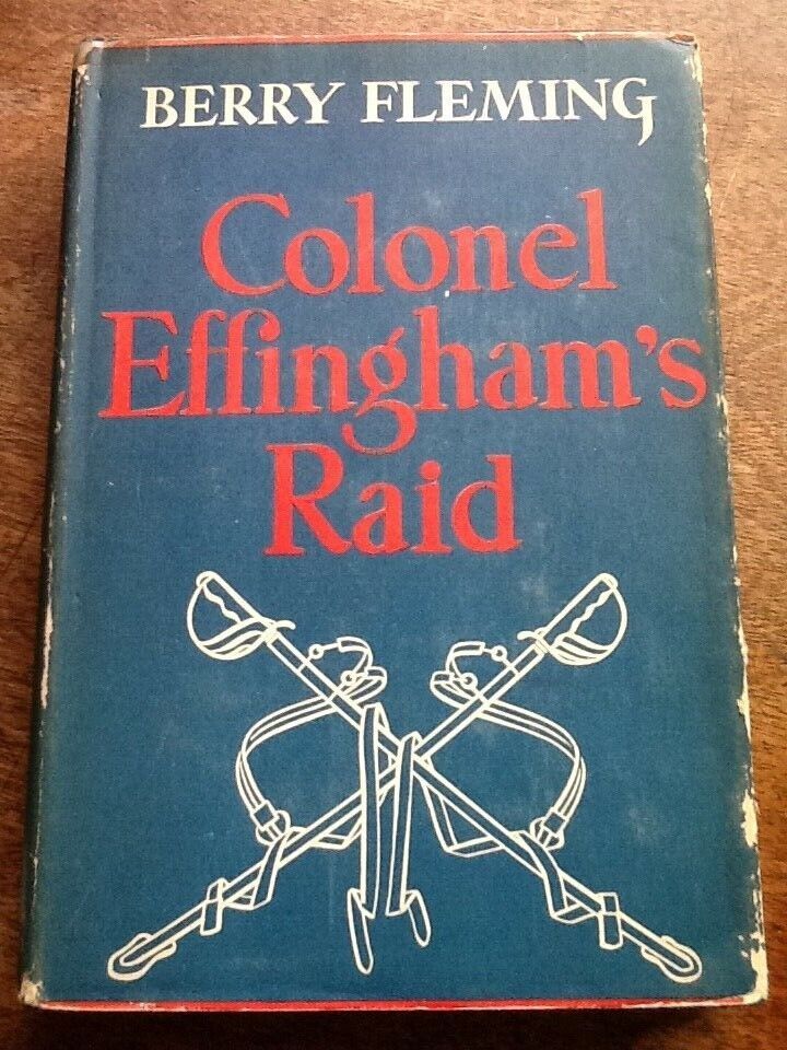 Colonel Effingham&#39;s Raid Berry Fleming USED Hardcover Book - $0.99