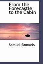 From the Forecastle to the Cabin by Samuel Samuels - $15.83