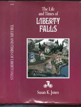 Life, Times of Liberty Falls HB w/dj-Susan K. Jones-1994-105 pages - £14.69 GBP