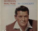In Concert [Vinyl] Gordon MacRae - £35.17 GBP