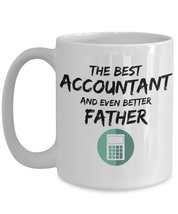 Funny Accountancy Dad Gift - The Best Accountant And Even Better Father - Father - £15.74 GBP