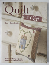 2009 Quilt A Gift by Barri Sue Gaudet - £9.12 GBP