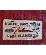 Vintage Ford Falcon Club License Plate North East Texas Chapter FREE SHI... - £14.92 GBP