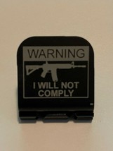 AR-15 WARNING I Will Not Comply Sign Laser Etched Aluminum Hat Clip Brim-it - £9.40 GBP