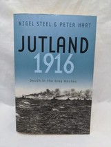 Jutland 1916 Death In The Grey Wastes Nigel Steel &amp; Peter Hart Book - $7.91