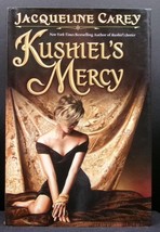 Jacqueline Carey KUSHIEL&#39;S MERCY First edition Fine Hardcover DJ Fantasy - $17.99