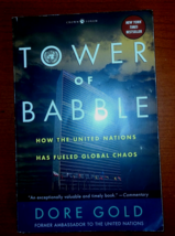 Tower of Babble: How the United Nations Has Fueled Global Chaos by Gold,... - $32.45