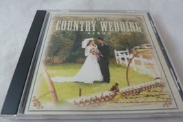The Country Wedding Album CD 15 Favorites True Heart Till I found you, A... - $8.90