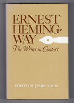 James Nagel Ernest Hemingway Writer In Context First Editon Hardcover Dj Essays - £12.67 GBP