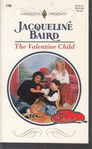 Baird, Jacqueline - Valentine Child - Harlequin Presents - # 1795 - £1.99 GBP