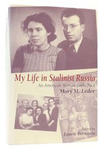 Mary M. Leder &amp; Laurie Bernstein My Life In Stalinist Russia An American Woman - £37.19 GBP