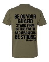 Christian Mens T-shirt &quot;BE ON GUARD STAND FIRM IN THE FAITH&quot; Army Green ... - $21.77+