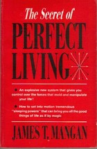 1967 PB The Secret of Perfect Living by Mangan, James T. - $14.97