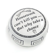 Paperweight Gift&quot;Housework Can&#39;t Kill You.But why take a Chance&quot; - $36.99