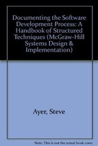 Documenting the Software Development Process: A Handbook of Structured Technique - £24.12 GBP